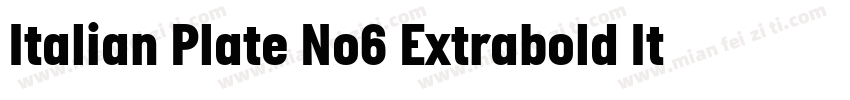 Italian Plate No6 Extrabold Italic字体转换